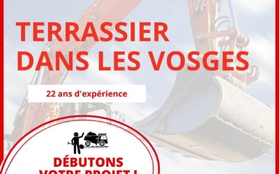 Travaux de terrassement à Gérardmer : faites confiance à MPTP Travaux Publics